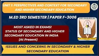 Unit 1 Secondary & Higher Secondary Education: Current Status | AJ Academic Excellence