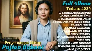 Lagu Pujian Rohani Penyemangat Hidup 💕 Sungguh Ku Bangga Bapa|| Paling populer saat ini Terbaru 2026