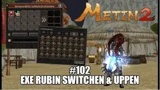Metin2.de [#102] - Exe Rubin Switchen & MASSIG GRANAT UPPEN - ScriFice