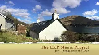 Joy! - eXp Music Project (Songs from the Croft)