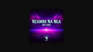 Nzambe Na Nga (My God) - Pan African Lifestyle [AUDIO]
