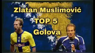 TOP 5 Golova | Zlatan Muslimović | #2
