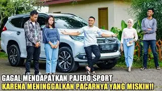 GAGAL MENDAPATKAN HADIAH PAJERO SPORT KARENA KEPERGOK SELINGKUH & MENINGGALKAN PACARNYA YANG MISKIN!