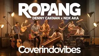 Ropang (Roda Panguripan) Denny Caknan  NDX AKA - CoverIndoVibes (Lyrics)