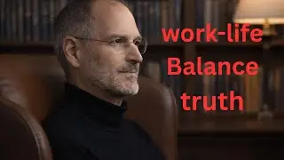 Steve Jobs: The Truth About My Work-Life Balance