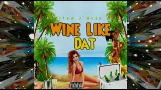 Starview x Naja Ashei - Wine like dat