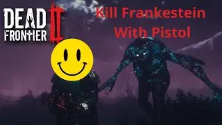 Dead frontier 2 Indonesia Kill Frankestein With Pistoll
