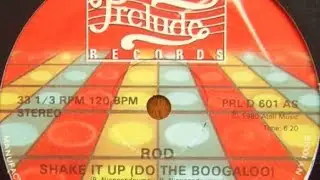 Rod - Shake It Up (Do The Boogaloo) (Special Disco Mix)