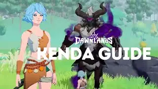 Kenda Guide | Dawnlands [ENG]