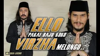 ELLO PAKAI BAJU KOKO, VIRZHA MELONGO!!