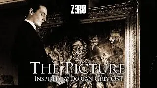 z3r0 - The Picture [Inspired by Dorian Gray OST] - Gothic - NO COPYRIGHT MUSIC