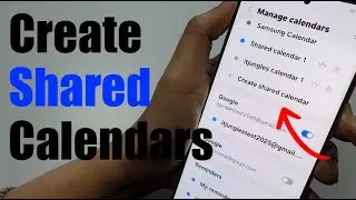 How to Create Shared Calendars on Samsung Galaxy S25