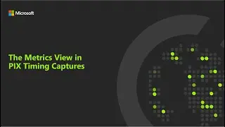 The Metrics View in PIX Timing Captures