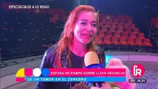 Esposa de Pompo sobre lleva secuelas de un tumor en el cerebro | Gente Regia