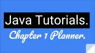 Java Tutorial Series| Chapter 1 Planner