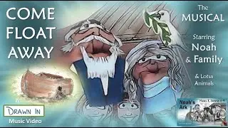 COME FLOAT AWAY (Music Video) -- DRAWN IN! -- Old Testament -- Come Follow Me