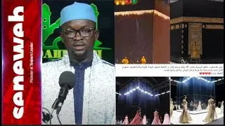 Dahira bi : &Ntilde;aaw lu lixey Arabie saoudite fan yii ci foyee kaaba gi... Avec Oustaz Makhtar Sarr.