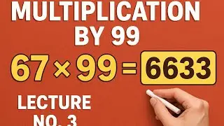 Multiply Any Number by 99 in Seconds | Fast Calculation Trick | Lecture 3 | Vedic Maths Shortcut