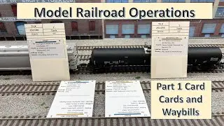 Model Railroad Operations Pt. 1 Car Cards and Waybills
