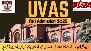 UVAS Lahore Admissions Fall 2025 | Ravi, Jhang, Narowal | How to Apply | Fee Structure | Eligibility