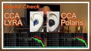 CCA LYRA vs CCA Polaris [IEMs Chinese In-Ear Sound Comparison 中華イヤホン音比較]
