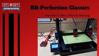 RR-Perfection Classics Formbot T-Rex 2 Plus Erfahrung