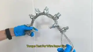 🚀 Torque Test For Wire Rope Clip 🚀 @QingdaoSailRiggingCoLtd