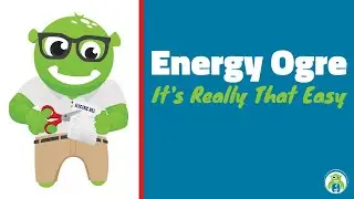 Energy Ogre: It's Really That Easy!