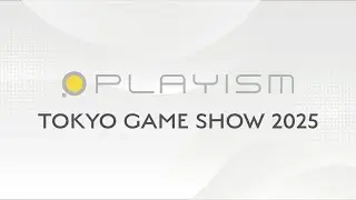TOKYO GAME SHOW 2025 09.27 『PLAYISM出展タイトル』スペシャルステージ
