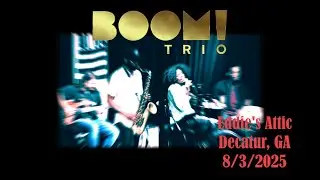 Boom Trio @ Eddie's Attic, Decatur, GA on 8/3/2025 (Full Live Concert - multi-cam 4k)