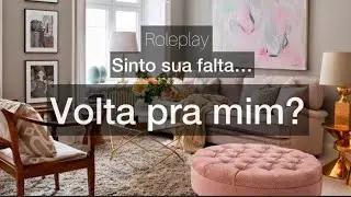 ASMR ROLEPLAY | VOLTA PRA MIM?