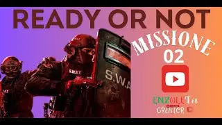 2 - Missione - 23 Megabyte a second -  Ready or Not  - Gameplay -