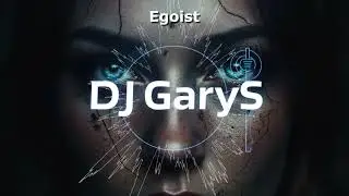 DJ GaryS - Egoist (Euro-Disco 2025)