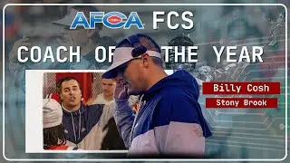 2024 AFCA FCS Coach of the Year | Billy Cosh - Stony Brook