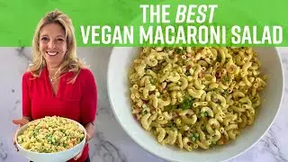 The Best Vegan Macaroni Salad | Kathy's Vegan Kitchen
