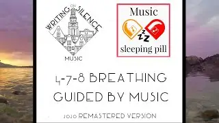 4-7-8 Breathing Music - 2020 version!  (Anxiety, Tinnitus, Stress relief. Calming. Sleep. Technique)