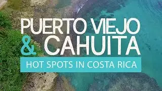 Travel to Puerto Viejo & Cahuita, Costa Rica