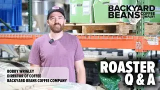 Ask Your Roaster: Q & A