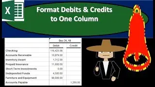 Format Debits & Credits  to One Column In Excel Worksheet
