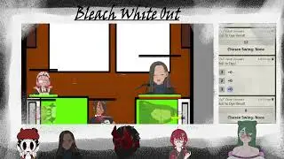 Bleach White 0ut: Operation Plowshare Ep 3
