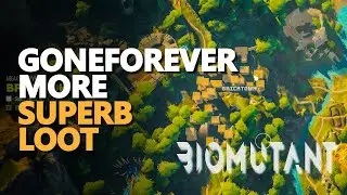 Goneforevermore Superb Loot Biomutant