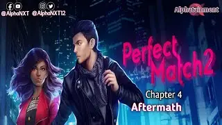 Perfect Match | Bk. 2 - Ch. 4 - Aftermath | Choices | GamePlay