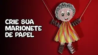 MARIONETE | Aprenda a fazer marionete de papel