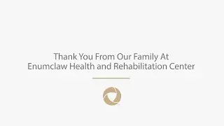 Thank You from Enumclaw Health & Rehabilitation