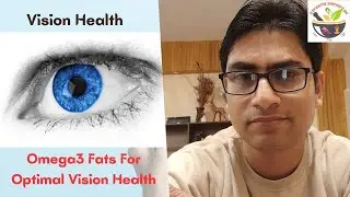 Importance Of Omega3 Fats For Optimal Vision Health