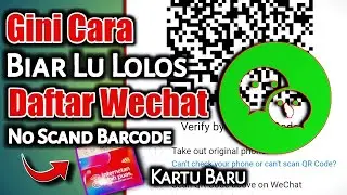 Pake kartu Baru Work 100% Trik Daftar WECHAT Tahun 2023 No Scand Barcode