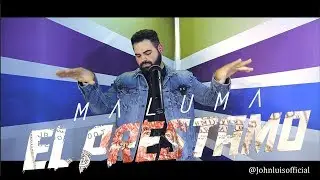 Maluma - El Pr&eacute;stamo (Official Video) (John Luis) English Cover