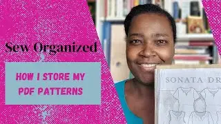 [40] #SewOrganized | How I Store my PDF Patterns | Sewing Pattern Organization