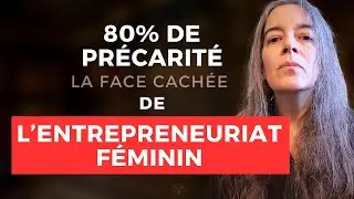 Pourquoi tant d’entrepreneuses vivent dans l’insécurité