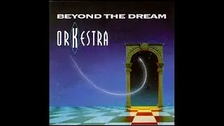 Orkestra - Beyond The Dream / Roll Over Beethoven